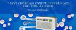 15 best cheap air conditioners under $100, $200, and $300